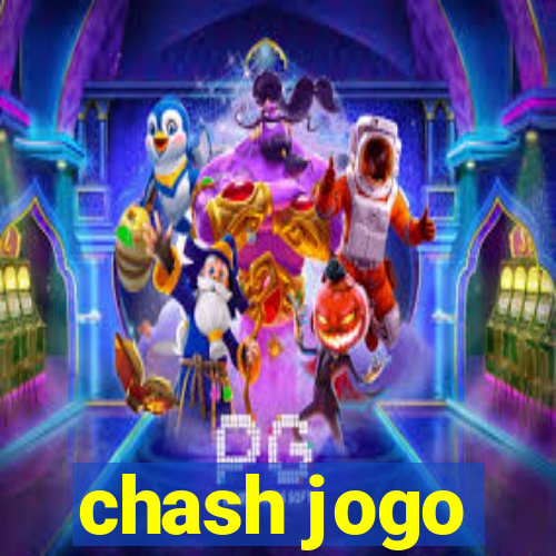 chash jogo