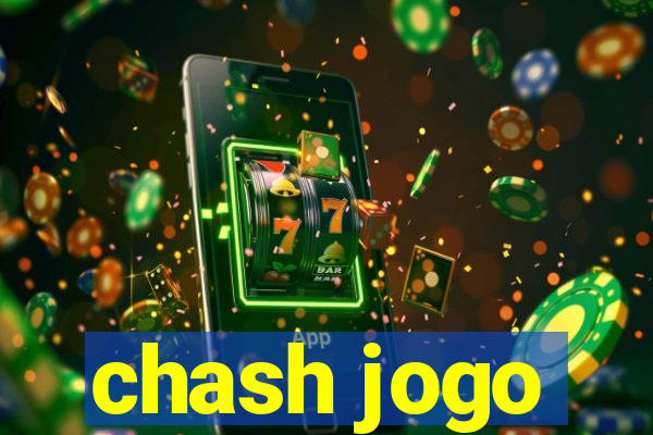 chash jogo