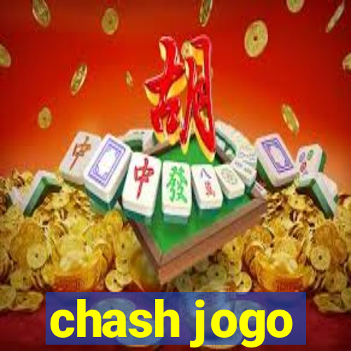 chash jogo