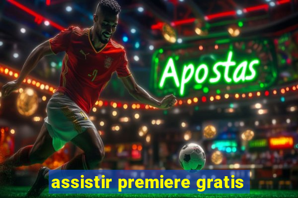 assistir premiere gratis