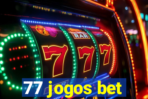 77 jogos bet