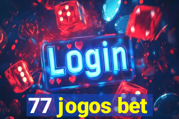 77 jogos bet