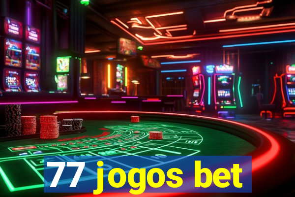 77 jogos bet