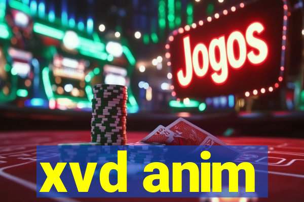 xvd anim