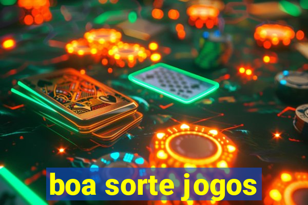 boa sorte jogos