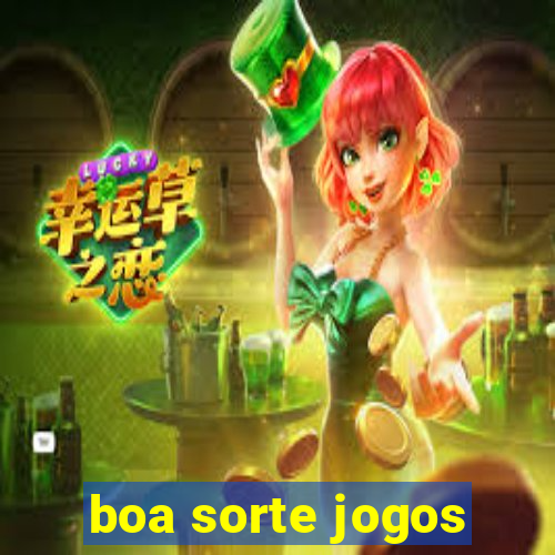 boa sorte jogos