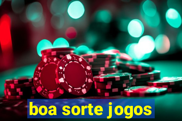 boa sorte jogos