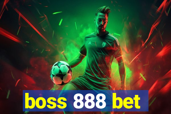 boss 888 bet