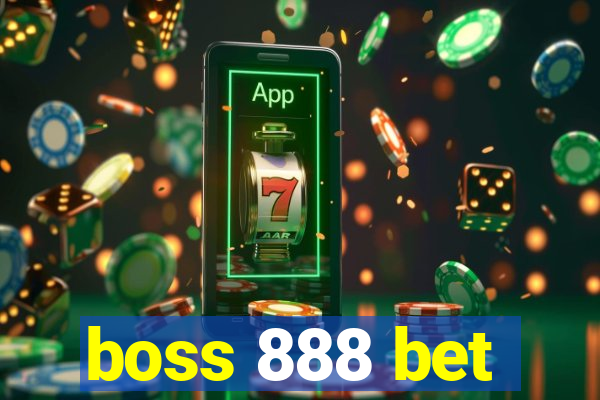 boss 888 bet