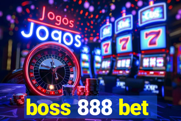 boss 888 bet