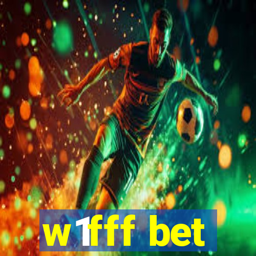 w1fff bet