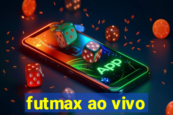 futmax ao vivo