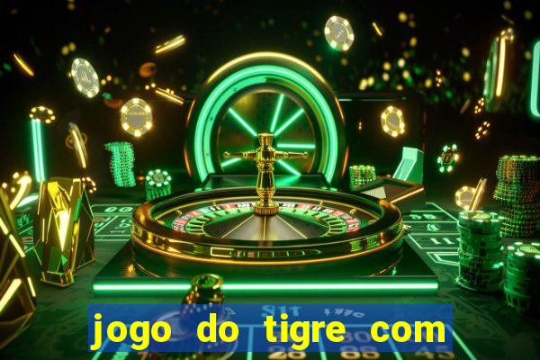 jogo do tigre com 5 reais