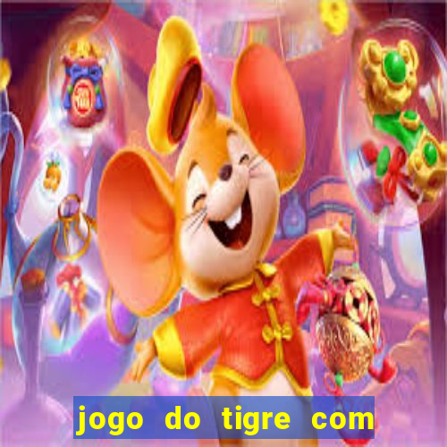 jogo do tigre com 5 reais