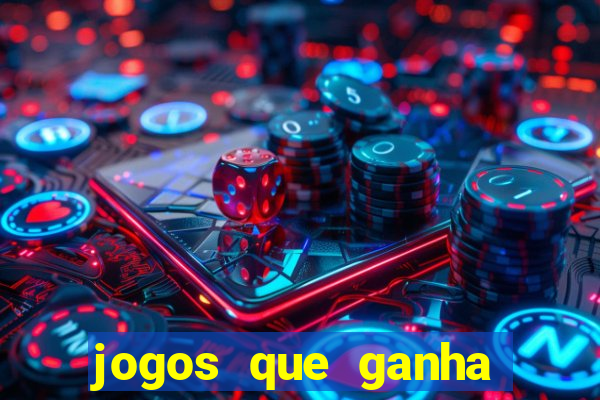 jogos que ganha dinheiro sem pagar