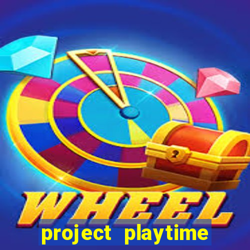 project playtime mobile beta