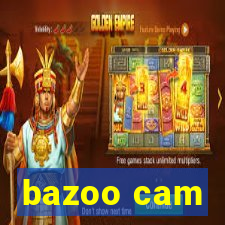 bazoo cam