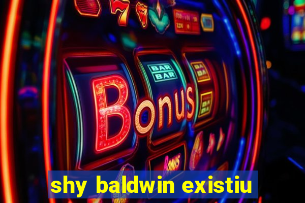 shy baldwin existiu