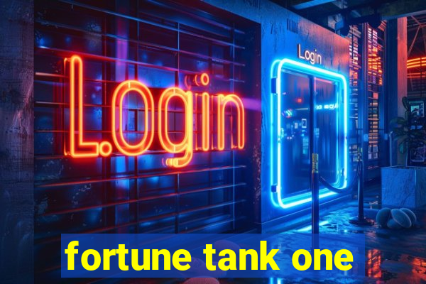 fortune tank one