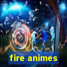 fire animes