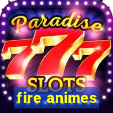 fire animes