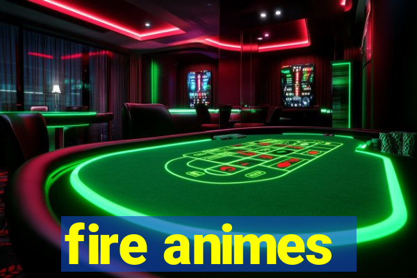 fire animes