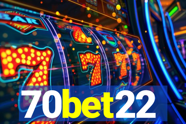 70bet22