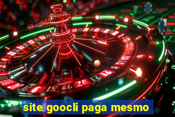 site goocli paga mesmo