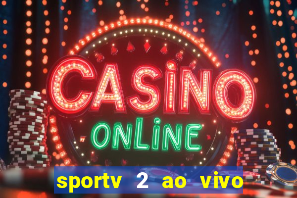 sportv 2 ao vivo mega canal