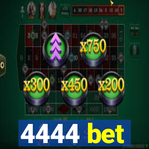 4444 bet