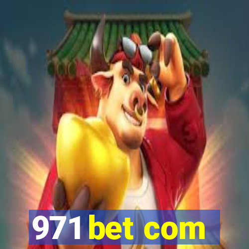 971 bet com