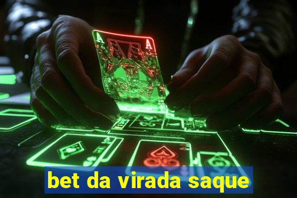 bet da virada saque