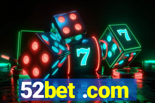 52bet .com