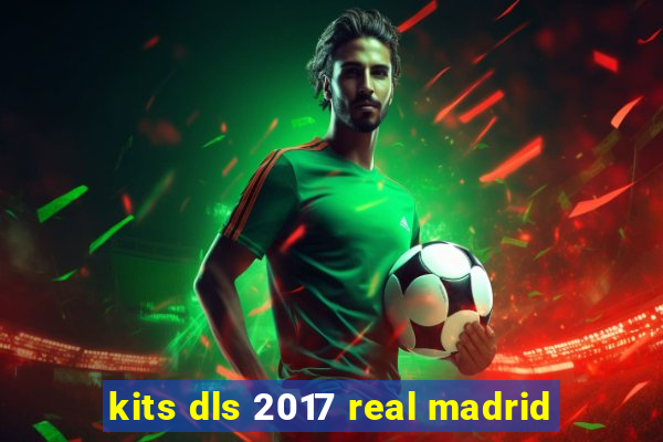 kits dls 2017 real madrid