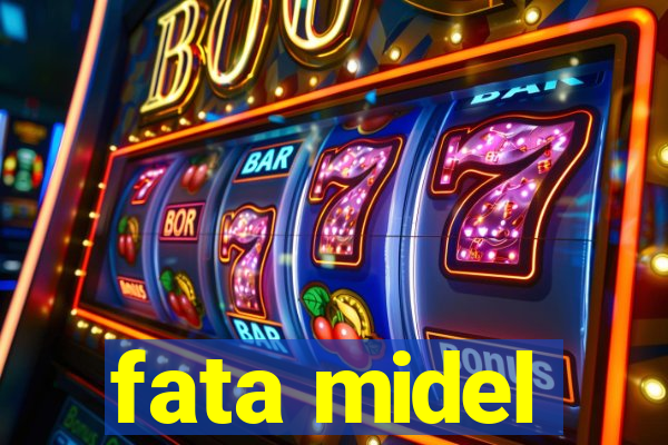 fata midel