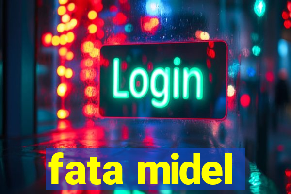 fata midel