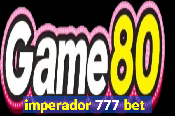 imperador 777 bet