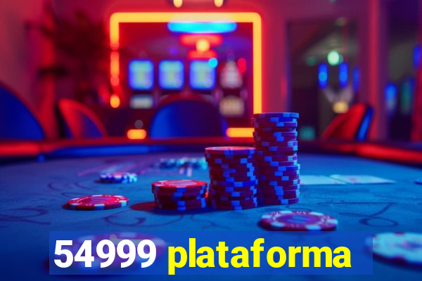 54999 plataforma