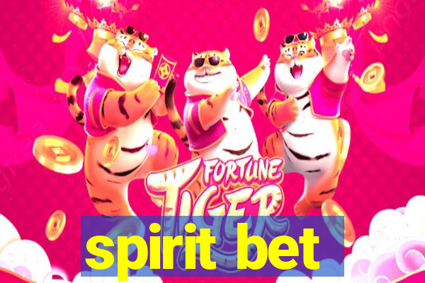 spirit bet