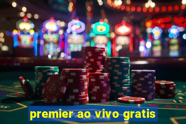 premier ao vivo gratis