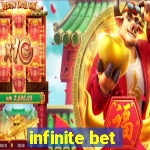 infinite bet