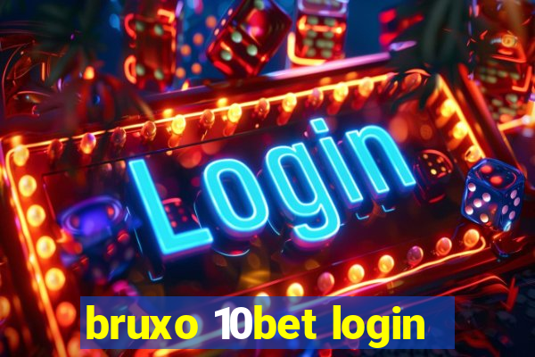 bruxo 10bet login