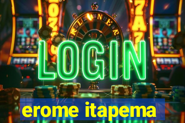 erome itapema