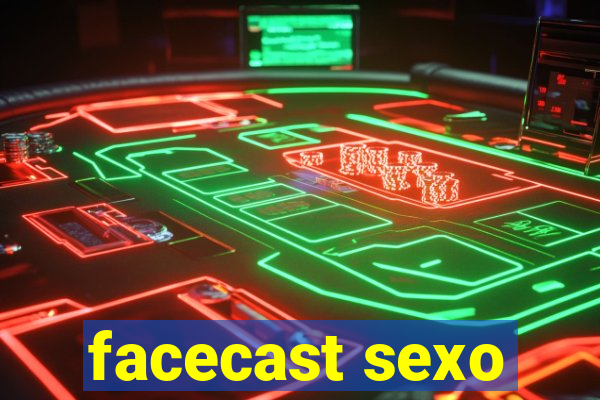 facecast sexo