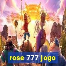 rose 777 jogo