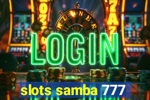 slots samba 777