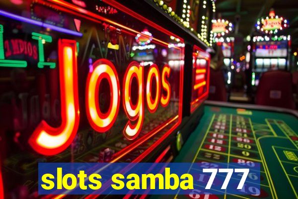 slots samba 777