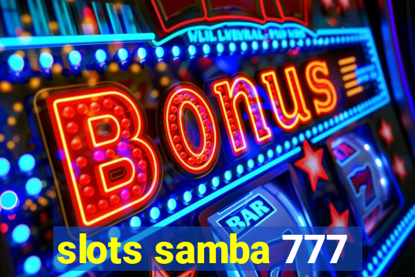 slots samba 777