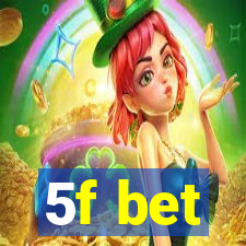 5f bet