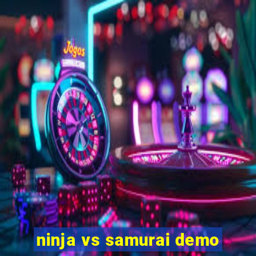 ninja vs samurai demo